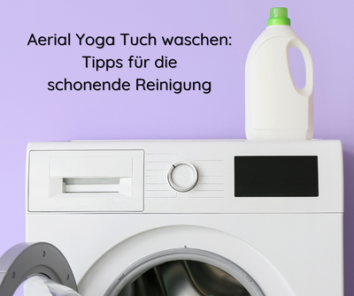 Aerial Yoga Tuch waschen - Tipps für die Reinigung