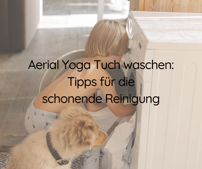 Aerial Yoga Tuch waschen - Tipps für die Reinigung