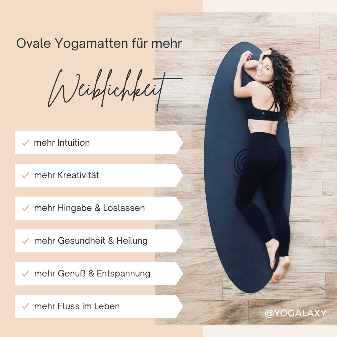 Ovale Yogamatte von Yogalaxy fördert mit ihren Rundungen die Weiblichkeit